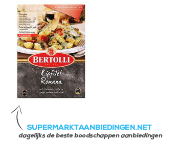 Bertolli Maaltijdpakket kipfilet romana aanbieding