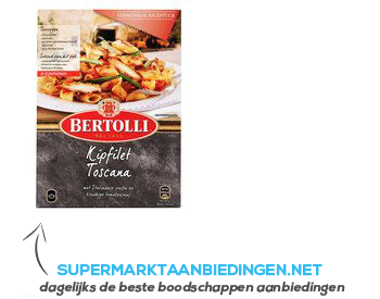 Bertolli Maaltijdpakket kipfilet toscana aanbieding