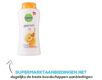 Dettol Profresh douchegel fruit burst aanbieding