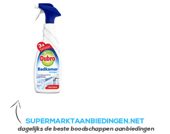 Dubro Badkamerreiniger spray ultra aanbieding