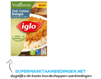 Iglo Fishcuisine volkoren Bretagne aanbieding