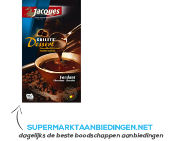 Jacques Dessert callets chocolat aanbieding