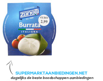 Zanetti Burrata aanbieding